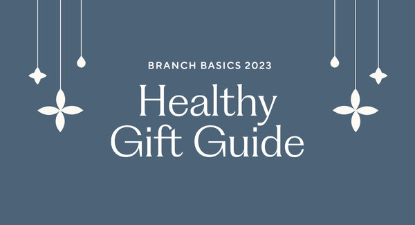 Branch Basics 2023 Non-Toxic Gift Guide